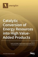 Catalytic Conversion Of Energy Resources Into High Value-Added Products | Buch