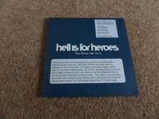 CD SINGLE - 1 TRACK PROMO - HELL IS FOR HEROES - YOU DROVE ME TO IT