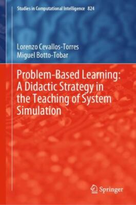 Problem-Based Learning : A Didactic Strategy in the Teaching of System Simula...
