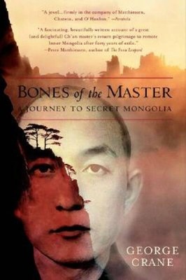 Bones of the Master: A Journey to Secret Mongolia - Paperback - ACCEPTABLE