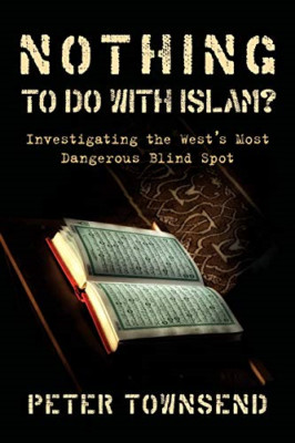 Nothing to Do with Islam?: Investigating the West's Mos - Paperback / softback N