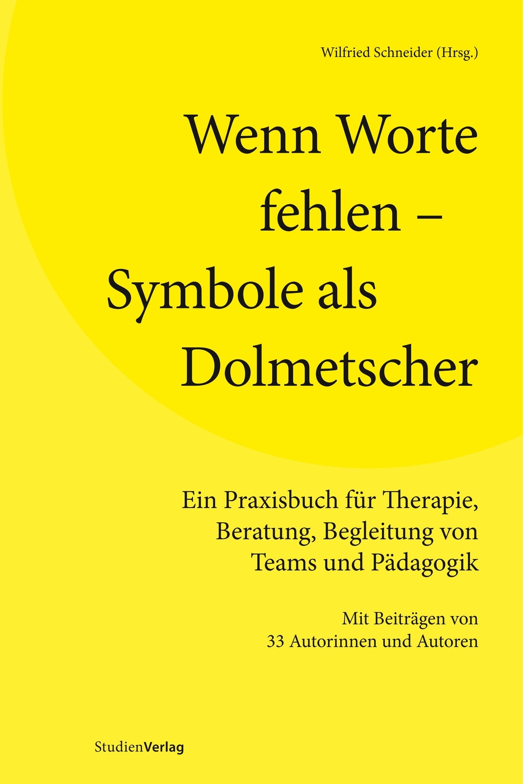 Wenn Worte Fehlen - Symbole Als Dolmetscher Wilfried Schneider