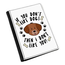 If You Ne Pas Comme Chiens Then I Don'T Vous Porte-Passeport Étui Housse - Chiot