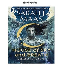 House of Sky and Breath (Crescent City, 2), Sarah J. Maas 2022