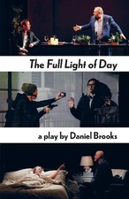Daniel Brooks The Full Light of Day (Paperback)