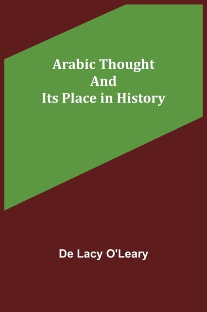 Arabic Thought and Its Place in History by de Lacy O'Leary PAPERBACK