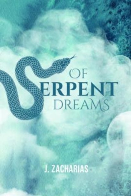 Of Serpent Dreams by J Zacharias (Paperback Book)