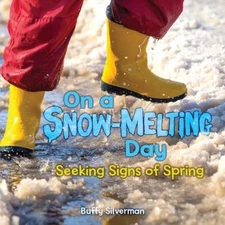 On a Snow-Melting Day : Seeking Signs of Spring Hardcover Buffy S