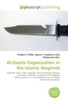 Frederic P. Miller (U. A.) | Al-Qaeda Organization In The Islamic Maghreb | Buch