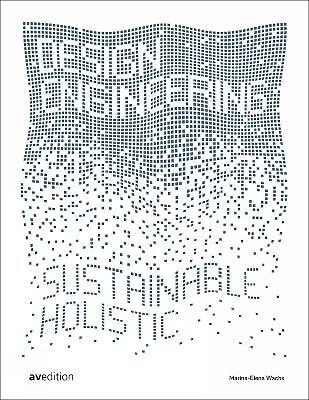 Design Engineering: Sustainable and Holistic By Marina-Elena Wachs - New Copy...