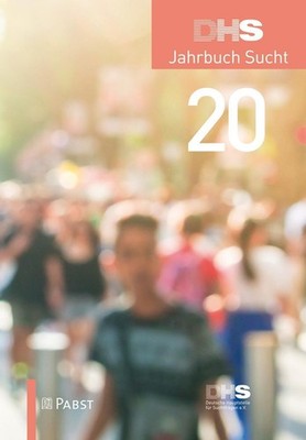 DHS Jahrbuch Sucht 2020 Deutsche Hauptstelle für Suchtfragen (DHS) e.V.