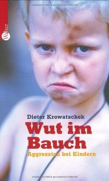 Wut im Bauch: Aggression bei Kindern von Krowatsche... | Buch | Zustand sehr gut
