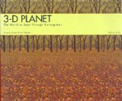 3-D Planet : The World As Seen Through Sterograms Hardcover Caden
