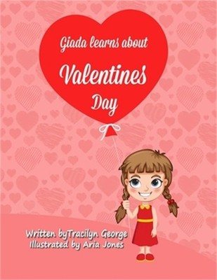 Giada Learns About Valentine's Day (Paperback or Softback)
