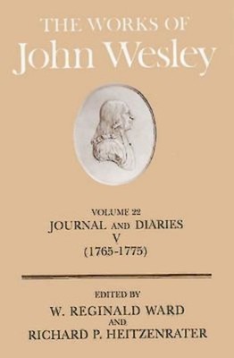 The Works of John Wesley Volume 22: Journal and Diaries V (1765-