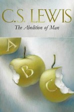 The Abolition of Man - Lewis, C. S.