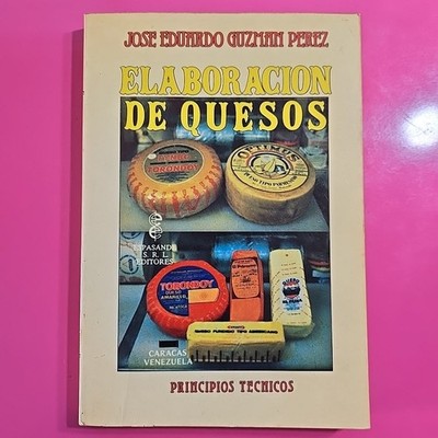 Elaboracion De Quesos Por Jose E Guzman Perez Principios Tecnicos 1988 PB #6085
