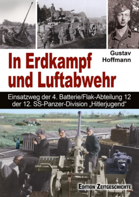 Hoffmann: In Erdkampf & Luftabwehr 4.Bat./Flak-Abteilung 12 Panzerdivision ''HJ''