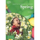 Creative Planning in the Early Years: Spring by Lucy Peet (Paperback, 2012)