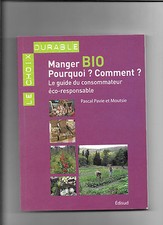 Manger Bio, Pourquoi? Comment?