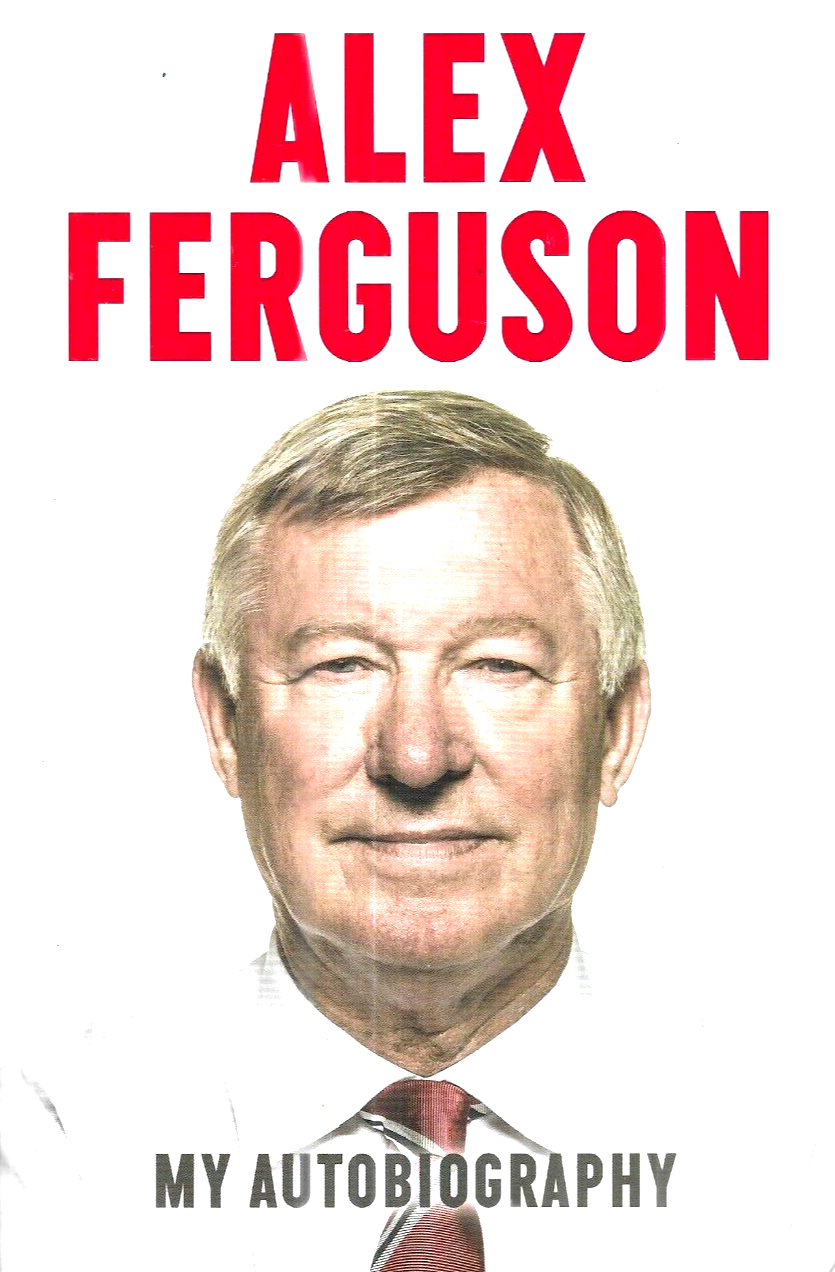 Alex Ferguson My Autobiography (Hardback 2013)