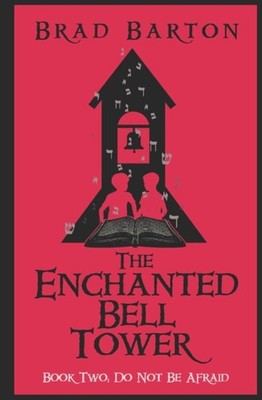 Barton - Enchanted Bell Tower Book Two  Do Not Be Afraid - New paperb - X555z