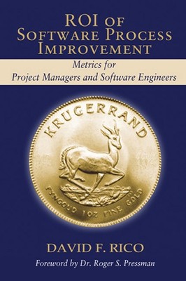 ROI of Software Process Improvement: Metrics for Project Managers and Software E