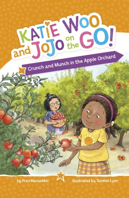 Crunch and Munch in the Apple Orchard by Fran Manushkin (Paperback Book)