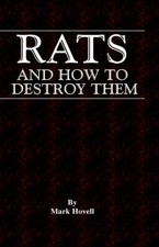 Rats and How to Destroy Them (Traps and Trapping Series - Vermin