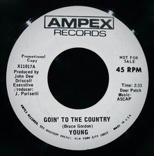YOUNG~Goin' To The Country~Rock Promotional 45 ✦ AMPEX #X11017A
