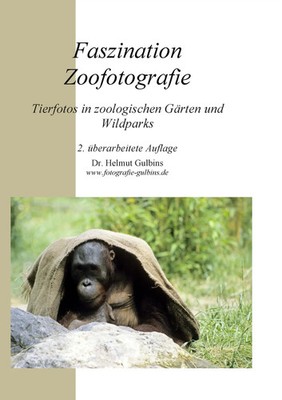 Faszination Zoofotografie | Tierfotografie in Zoos und Wildparks | Gulbins