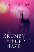 K. L. Barry | The Brumby Of The Purple Haze | Taschenbuch | Englisch (2011)