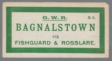 GREAT WESTERN RLY LARGE LUGGAGE LABEL - BAGNALSTOWN via Fishguard & R'lare (R3)