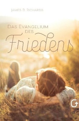 Das Evangelium des Friedens James B. Richards