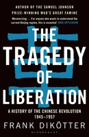 Frank Dikotter | The Tragedy Of Liberation | Taschenbuch | Englisch (2017)