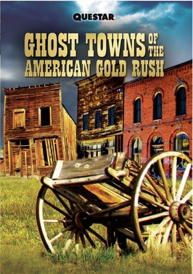 Ghost Towns of the American Gold Rush (DVD) Bruce Duykers Stan Wessel