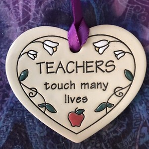 Trinity Pottery Heart Ornament - Teachers Touch Many Lives Gift 3”x 3”