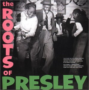The Roots Of Presley - Various Artists