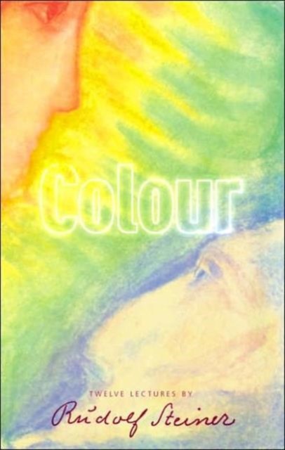 Colour by Rudolf Steiner (Paperback Book)