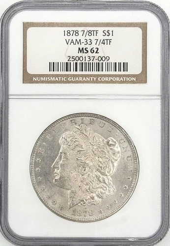 1878 7/8TF Morgan Silver Dollar VAM-33 7/4TF $1 - NGC MS62