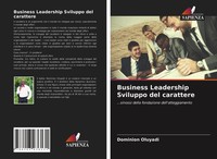 Dominion Oluyadi | Business Leadership Sviluppo Del Carattere | Taschenbuch