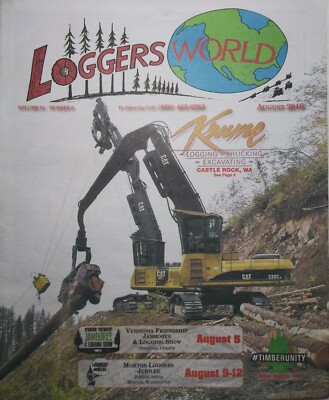 Log Trucker Logging Truck Loggers World Magazine Buxton OR CastleRockWA Aug 2019