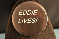 "EDDIE LIVES!" Button EDDIE & THE CRUISERS  2 1/4" NEW! pin pinbacks Large badge