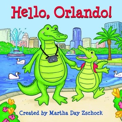 Martha Day Zschock Hello, Orlando! (Kartonbuch) (US IMPORT)
