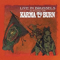 Karma To Burn - Live In Brussels - Vinyl Record - F600Z