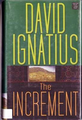 The Increment, by David Ignatius [2009, Library Binding] (Large Print)