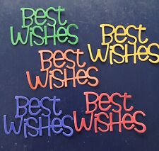 5 PC. BEST WISHES DIE CUTS FOR CARDMAKING  SCRAPBOOKING 2"X 4"