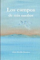 Los Campos De Mis SueñOs Alicia Morilla Massieu Taschenbuch Spanisch 2010