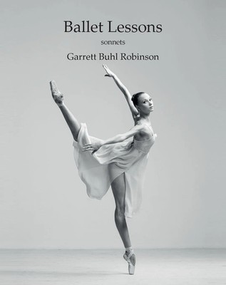 Ballet Lessons Garrett Buhl Robinson Taschenbuch Englisch 2023 Poet in the Park