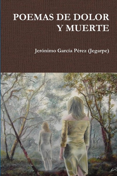 Poemas De Dolor Y Muerte JeróNimo GarcíA PéRez Taschenbuch Spanisch 2014-image